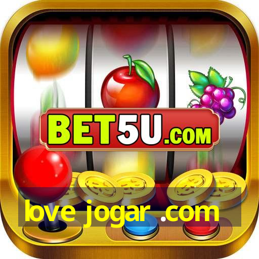 love jogar .com